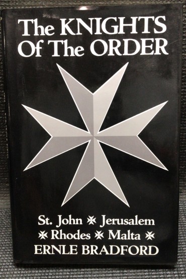 «The Knights Of The Order - St. John - Jerusalem - Rhodes - Malta»