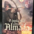 «O Implacável Cerco de Almada» 