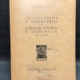 «Inventários e Sequestros das Casas de Távoras e Atouguia em 1759»