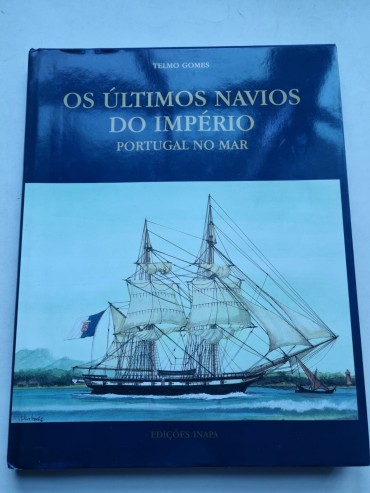 OS ÚLTIMOS NAVIOS DO IMPÉRIO PORTUGAL NO MAR