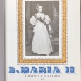 «D. Maria II - A Rainha e a Mulher»