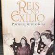 «Reis no Exílio - Portugal Refúgio Real»