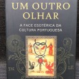 «Um Outro Olhar - A Face Esotérica da Cultura Portuguesa» 