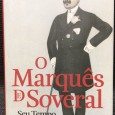 «O Marquês de Soveral - Seu Tempo e Seu Modo»