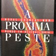 «A Próxima Peste - Novas Doenças Num Mundo em Desequilíbrio»