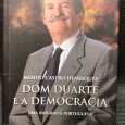 «Dom Duarte e a Democracia - Uma Biografia Portuguesa»