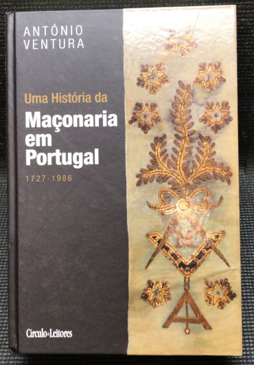 «Uma História da Maçonaria em Portugal 1727-1986»