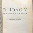 «D. João V - O Homem e a Sua Época»