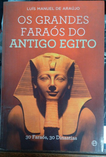 OS GRANDES FARAÓS DO ANTIGO EGIPTO