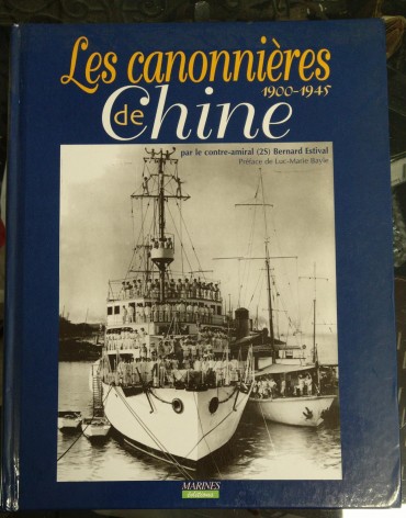 LES CANONNIÈRES DE CHINE 1900-1945