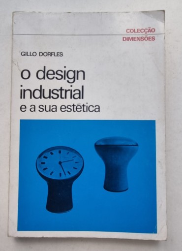 O DESIGN INDUSTRIAL E A SUA ESTÉTICA