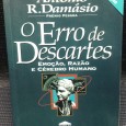 «O Erros de Descartes - Emoção, Razão e Cérebro Humano»