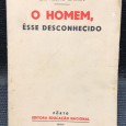 «O Homem, Êsse Desconhecido»