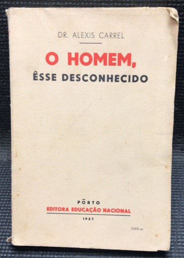 «O Homem, Êsse Desconhecido»