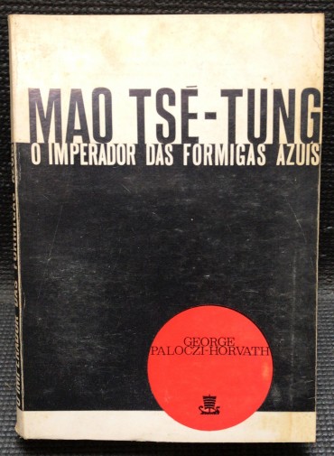 «Mao Tsé-Tsung - O Imperador das Formigas Azuis»