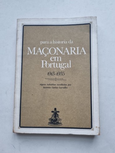 PARA A HISTÓRIA DA MAÇONARIA EM PORTUGAL 1913-1935