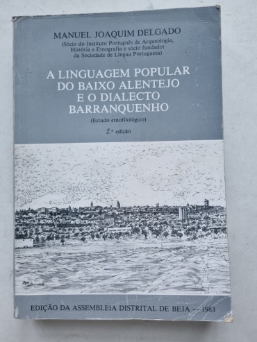 A LINGUAGEM POPULAR DO BAIXO ALENTEJO E O DIALECTO BARRANQUENHO