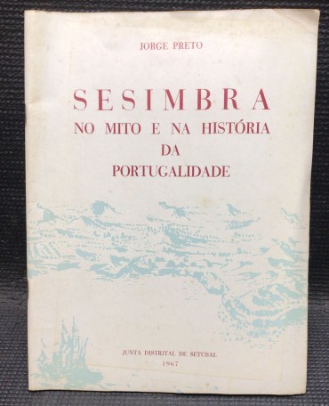 «Sesimbra - No Mito e Na História da Portugalidade» 