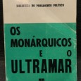 «Os monárquicos e o ultramar»