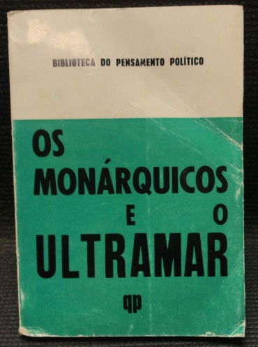 «Os monárquicos e o ultramar»