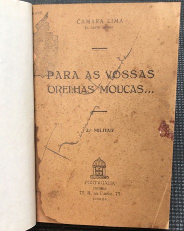 «Para as vossa orelhas moucas..»