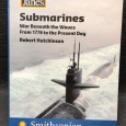 «Submarines - War Beneath the Waves from 1776 to The Present Day»