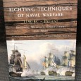 «Fighting Techniques of Naval Warfare - Strategy, Weapons, Commanders and Ships - 1190 B.C. - Present»