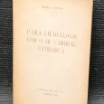 PARA UM DIÁLOGO COM O SR. CARDEAL PATRIARCA