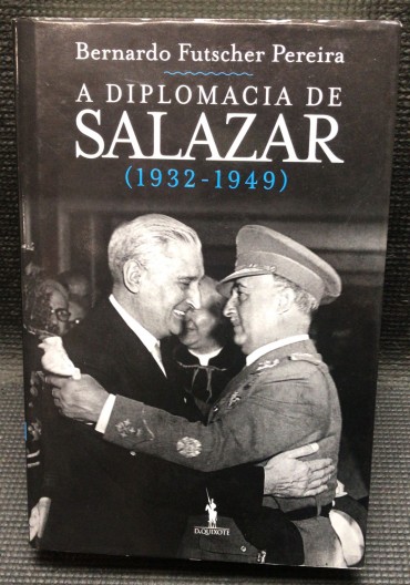 A DIPLOMACIA DE SALAZAR (1932-1949)