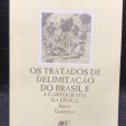 «Os Tratados de Delimitação do Brasil e A Cartografia da Época»