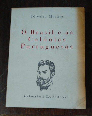 O BRASIL E AS COLÓNIAS PORTUGUESAS