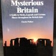 «Mysterious Britain - A Guide to Myths, Legends and Curious Places Throughtout the British Isles»