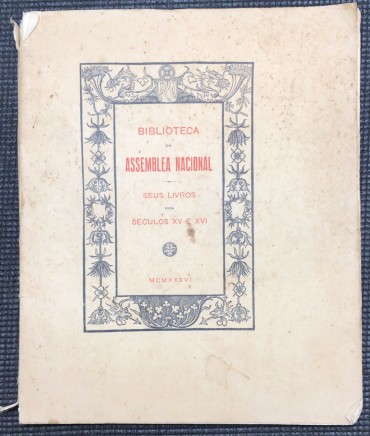 «Biblioteca da Assembleia Nacional - Seus Livros dos Séculos XV e XVI»