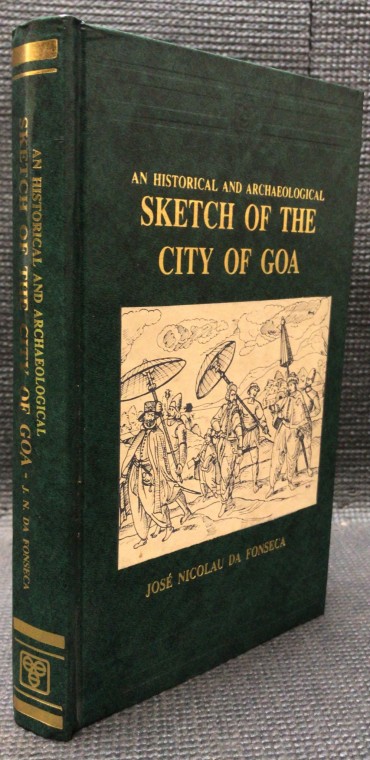 «An Historical and Archaeological Sketch of The City of Goa»