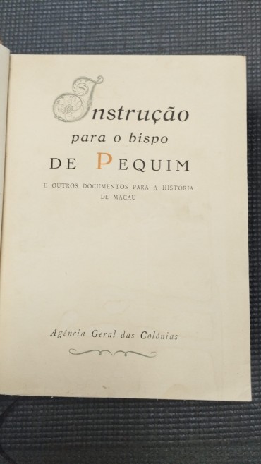 «Instrução para o Bispo de Pequim - e outros documentos para a história de Macau»