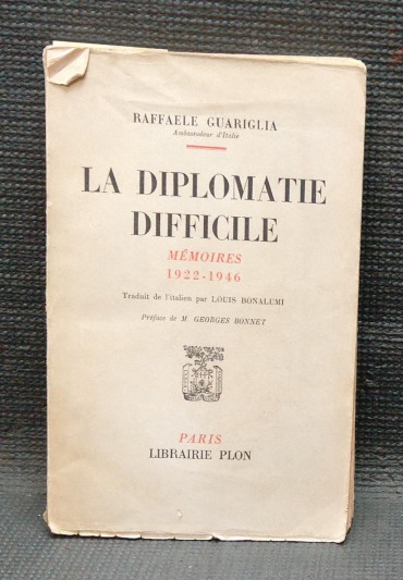 LA DIPLOMATIE DIFFICILE MEMOIRES 1922-1946