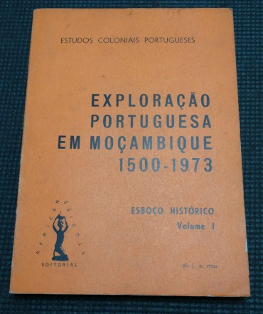 EXPLORAÇÃO PORTUGUESA EM MOÇAMBIQUE 1500-1973