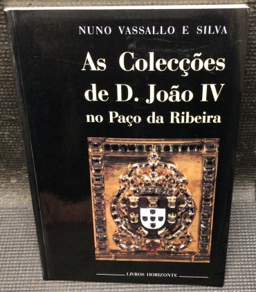 «As Colecções de D. João IV no Paço da Ribeira»