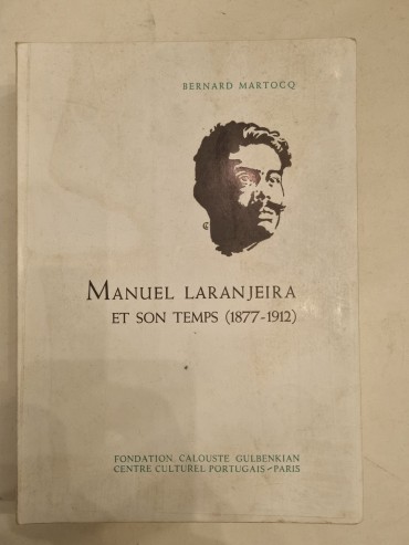 MANUEL LARANJEIRA ET SON TEMPS (1877-1912)