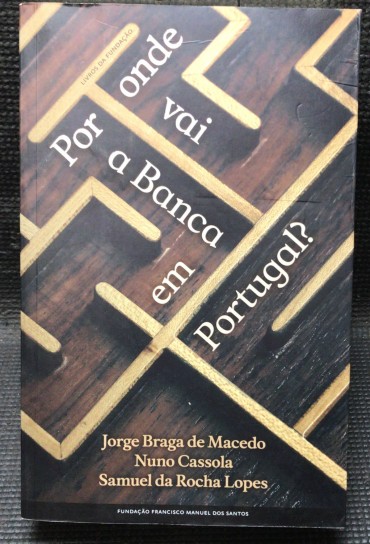 «Por Onde vai a Banca em Portugal»