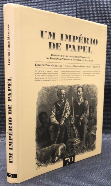 «Império de Papel - Imagens do Colonialismo Português na Imprensa Periódica Ilustrada (1875-1940)»