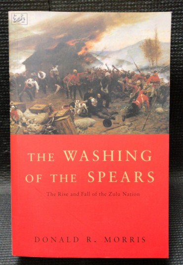 «The Washing of The Spears - The Rise and Fall of The Zulu Nation»