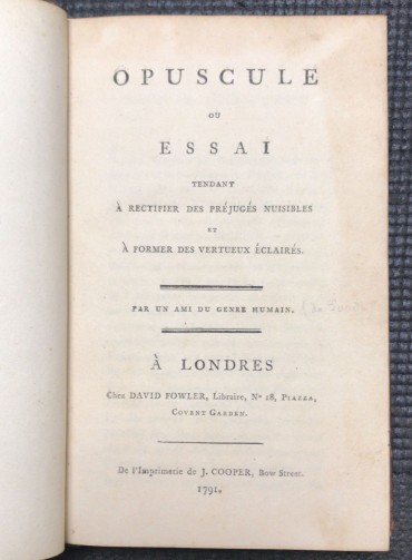 «Opuscule ou Essai tendant à Rectifier des Préjugés Nuisibles et à Former des Vertueux Éclairés - 1791» 