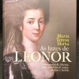 «As Luzes de Leonor - A Marquesa de Alorna, Uma Sedutora de Anjos, Poetas e Heróis»