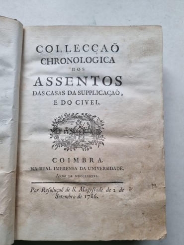 COLLECÇÃO CHRONOLOGICA DOS ASSENTOS DAS CASAS DA SUPPLICAÇÃO E DO CÍVEL – 1786