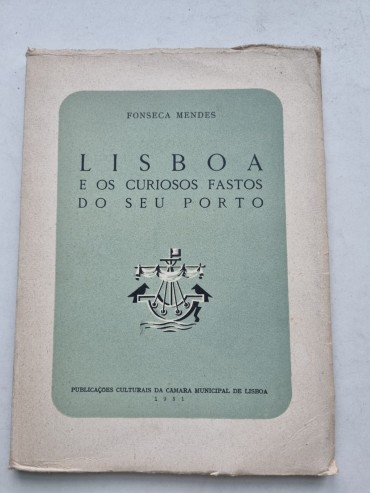 LISBOA E OS CURIOSOS FASTOS DO SEU PORTO