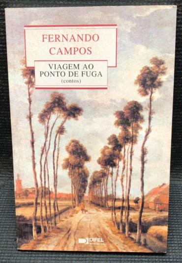 «Viagem ao Ponto de Fuga - Contos»