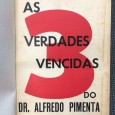 «Três Verdades Vencida - Deus - Pátria - Rei / As Verdades Vencidas do Dr. Alfredo Pimenta»