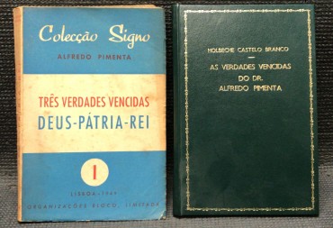 «Três Verdades Vencida - Deus - Pátria - Rei / As Verdades Vencidas do Dr. Alfredo Pimenta»