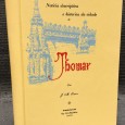 «Thomar - Noticia Descriptiva e Historica da Cidade» 